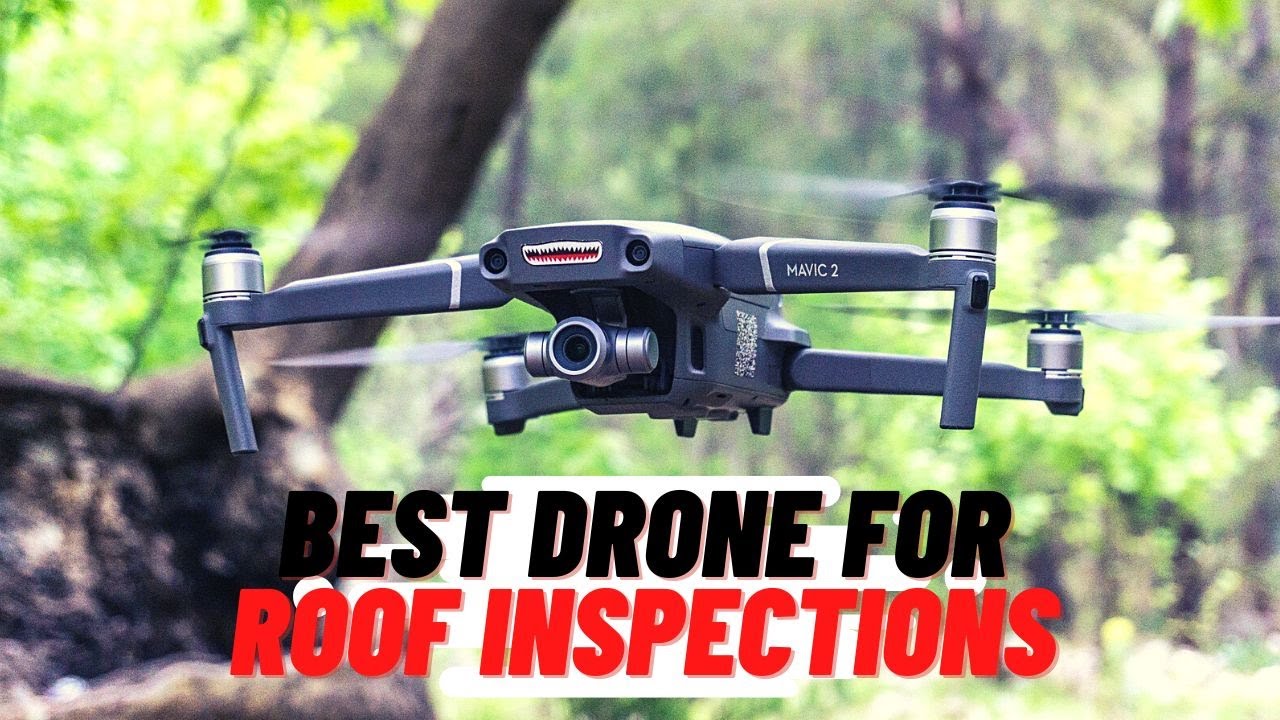 Best Drones for Roof Inspections